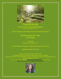 Trust & Let Go: A Vocal Sound Healing Workshop Berea KY 8/28/21 Kentucky Portal of Vocal Sound Healing. 8.28.21 1 232x300