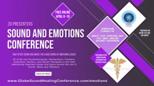 Presenter Globe Sound Healing Conference April 8th-10th: “Sound and Emotions” unnamed file 300x169