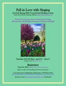 Spring 2023 Fall in Love with Singing: Vocal Sound Healing 8-Wk. Course Spring 2023 flyer 1 232x300