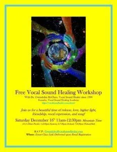 FREE ONLINE VOCAL SOUND HEALING WORKSHOP Saturday 12/16/23 Mountain Time 11:00am –12:30pm Free Vocal Sound Healing Workshop 232x300