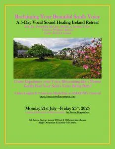 Reclaiming Your Beautiful Soul’s Voice: 5-Day Retreat, Summer 2025, Before Voices & Stones 15-Day Tour of Ireland & Scotland! Creacon 2025 Retreat Flyer 1 1 232x300