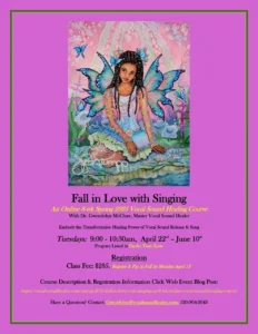 Spring 2025 Fall in Love with Singing: An 8-wk online Vocal Sound Healing Course Spring2025FallinLovewithSingingFlyer 232x300