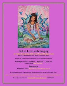 Spring 2025 Fall in Love with Singing: An 8-wk online Vocal Sound Healing Course Version3.SpringF2llinLoveFlyer 1 2 232x300